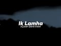 Ik Lamha - Azan Sami Khan | Vocals Only | Without Music | Acapella