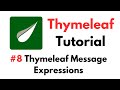 Thymeleaf Tutorial: #8 - Thymeleaf Message Expressions