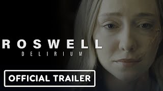 Roswell Delirium - Official Trailer (2024)