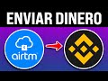 Cómo ENVIAR DINERO de AIRTM a BINANCE (Bien Explicado)