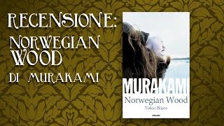 Recensione: Norwegian Wood, Haruki Murakami