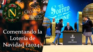 Comentando la Lotería de Navidad (2024) | Crónicas de Neo | #18