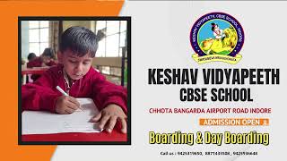 KESHAV VIDYAPEETH ||CBSE SCHOOL|| INDORE|| HOSTEL FACILITY AVAILABLE|| ADMISSION OPEN 2024-25||