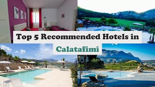 Top 5 Recommended Hotels In Calatafimi | Best Hotels In Calatafimi