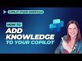 Copilot Studio Tutorial: Add Knowledge to Your Copilot