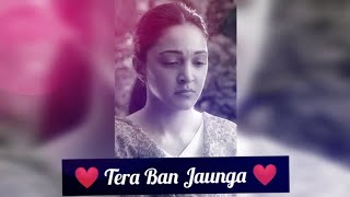 Tera Ban Jaunga Trending Status | KX7.X  |Whatsapp Status Aesthetics | Lofi Remix | Kabir Singh 2021
