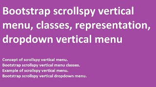 Bootstrap scrollspy vertical menu | example| classes | output | dropdown scrollspy vertical menu