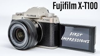 Fujifilm X-T100 First Impressions - FINALLY