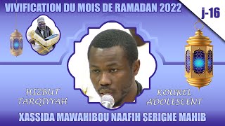 MAWAHIBOU SERIGNE MAHIB GUEYE KOUREL ADOLESCENT, JOUR 16, VIVIFICATION RAMADAN 2022