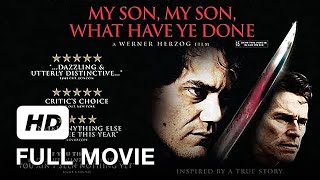 Full Movie HD | My Son, My Son, What Have Ye Done | Michael Shannon, Willem Dafoe | Crime, Drama