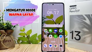 Cara Mengatur Mode Warna Layar Di HP Oppo Reno 13 F