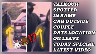 OMG😮💋Taekook Spotted In Same Car Outside Couple Date Location On Leave(New)#jungkook#taehyung