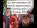 our big adventure the movie iii winter sports edition 1st trailer