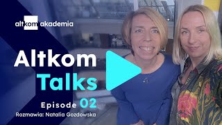 Altkom Talks: Kompetencje przyszłości | Episode 02 | Host: Natalia Gozdowska