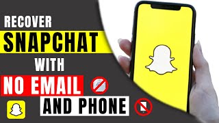 How To Recover Snapchat Without Email Or Phone Number 2022 | Snapchat Recovery