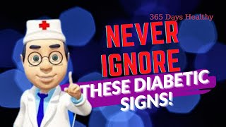 8 Diabetic Signs and Symptoms You Must Never Ignore 365 Days Healthy