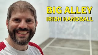 Irish Big Alley Handball - aka 60 by 30. Soft & Hardball!