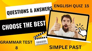 GRAMMAR TEST 8/15 English Quiz/Simple Past Tense/Choose the Best Answer/4 Choices