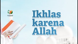 6. Ikhlas karena Allah