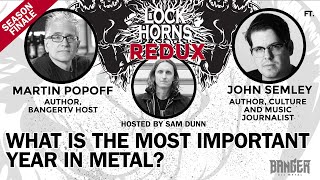 WHAT IS THE MOST IMPORTANT YEAR IN METAL? | Lock Horns Redux - Episode 13