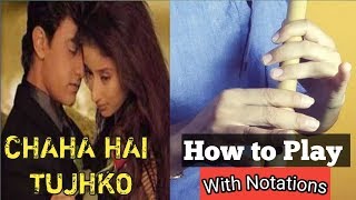 How to play chaha hai tujko on flute