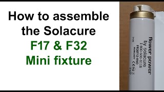 Assembling the Solacure mini fixture 4ft and 2ft