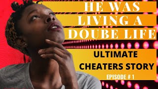 THE ULTIMATE CHEATERS STORY EPISODE #1   {UNSTOPPABLE LIVE}