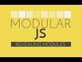 Modular Javascript #3 - Revealing Module Pattern Javascript Tutorial