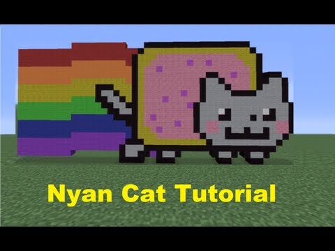Minecraft Pixel Art: Nyan Cat Tutorial *Remake* Minecraft Pixel Art: Nyan Cat Tutorial *Remake*