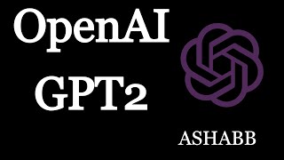 OpenAI GPT2 chatbot tutorial for beginners | artificial intelligence | OpenAI | Elon Musk