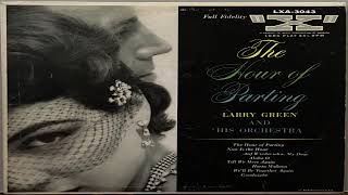 Larry Green And His Orchestra ‎– Hour Of Parting 1955