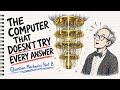 The Computer That Doesn't Try Every Answer: Quantum Mechanics Part 8
