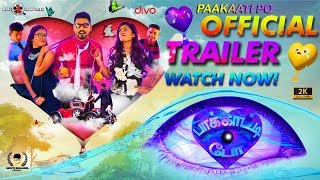 Paakaati Po - Official Trailer | Kathir Raven S, Santhini.A, Aadith, Pavin Raymond | More4Prod