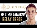 How To Fix Elden Ring Seamless Coop Steam Datagram Relay Error