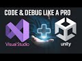 Unity & Visual Studio: Code & Debug Like A PRO