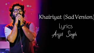 Arijit Singh - Khairiyat Full Song (Lyrics) ▪ Chhichhore ▪ Sushant Singh Rajput & Shraddha Kapoor