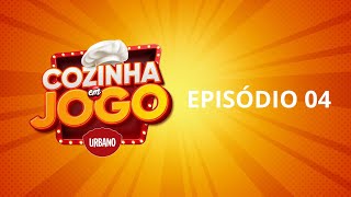 Assista o reality Cozinha em Jogo Urbano | Episódio 04