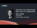 And Now You Understand React Server Components | Kent C. Dodds