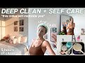 DEEP CLEAN + ORGANIZE with me | self care vlog 🧼