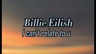 I don't relate to u(second part of Happier than ever,Billie Eilish)-lyrics