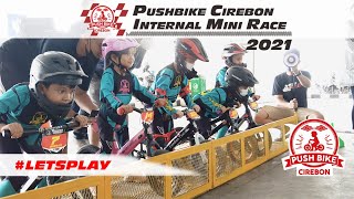 EVENT PUSHBIKE CIREBON INTERNAL MINI RACE 2021 #LETSPLAY