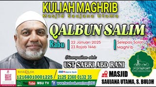 LiVe@MSU  KULIAH MAGHRIB | RABU  23 REJAB 1446H / 22 JAN 2025