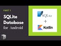 Android Kotlin - Part 1.1 Android SQLiteDatabase