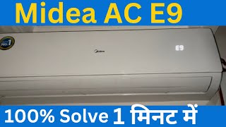 Midea Ac E9 Error | Midea Ac Error Code E9 | E9 Error Code Problem