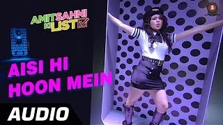 Aisi Hi Hoon Mein Full Audio | Amit Sahni Ki List | Vir Das, Vega Tamotia | ASKL Full Songs