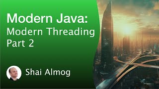Modern Java Threading Part 2 | StampedLock, ReentrantReadWriteLock