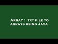 Array : .txt file to arrays using Java