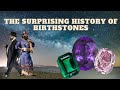 Birthstone Series Episode 1: The History of Birthstones