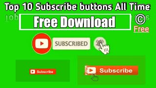 Top 10 || Green Screen Animated Subscribe Button And Icon|| Free Download || Green Screen Effect