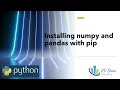 0.2 Installing numpy and pandas with pip | Statistics and data science analysis with python